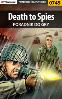 Death to Spies - poradnik do gry - Paweł "HopkinZ" Fronczak - ebook