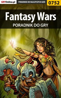 Fantasy Wars - poradnik do gry - Karol "Karolus" Wilczek - ebook