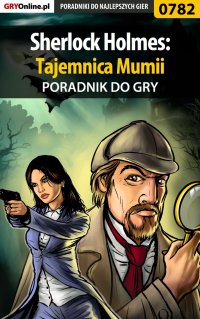 Sherlock Holmes: Tajemnica Mumii - poradnik do gry - Katarzyna "Kayleigh" Michałowska - ebook
