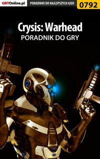 Crysis: Warhead - poradnik do gry - Jacek "Stranger" Hałas - ebook
