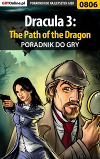 Dracula 3: The Path of the Dragon - poradnik do gry - Maciej "Shinobix" Kurowiak - ebook