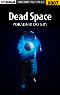 Dead Space - poradnik do gry - Łukasz Malik - ebook