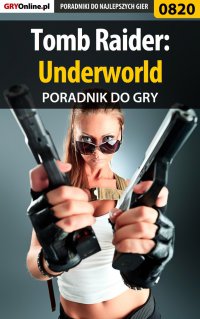 Tomb Raider: Underworld - poradnik do gry - Zamęcki "g40st" Przemysław - ebook