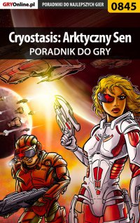 Cryostasis: Arktyczny Sen - poradnik do gry - Marcin "lhorror" Jaskólski - ebook