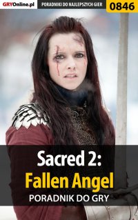 Sacred 2: Fallen Angel - poradnik do gry - Jarosław "Sir Dakr" Oziemblewski - ebook