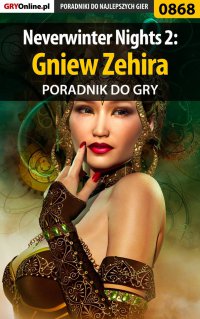 Neverwinter Nights 2: Gniew Zehira - poradnik do gry - Karol "Karolus" Wilczek - ebook
