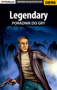 Legendary - poradnik do gry - Dominik "Mnich" Mrzygłód - ebook