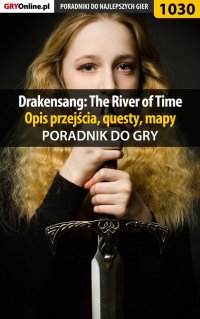 Drakensang: The River of Time - poradnik, opis przejścia, questy, mapy - Karol "Karolus" Wilczek - ebook