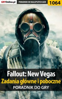 Fallout: New Vegas - zadania główne i poboczne - poradnik do gry - Artur "Arxel" Justyński - ebook