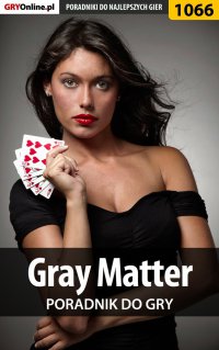 Gray Matter - poradnik do gry - Katarzyna "Kayleigh" Michałowska - ebook