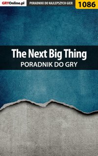 The Next Big Thing - poradnik do gry - Katarzyna "Kayleigh" Michałowska - ebook