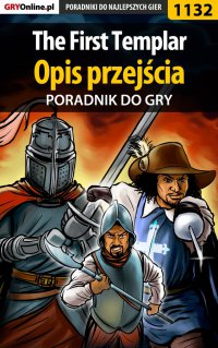 The First Templar - opis przejścia - poradnik do gry - Michał "Wolfen" Basta - ebook