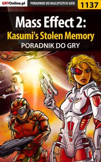 Mass Effect 2: Kasumi's Stolen Memory - poradnik do gry - Jacek "Stranger" Hałas - ebook