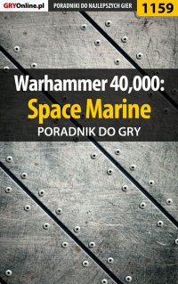 Warhammer 40,000: Space Marine - poradnik do gry - Michał "Kwiść" Chwistek - ebook