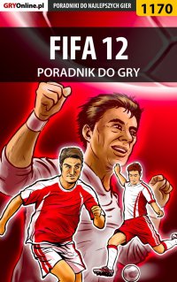 FIFA 12 - poradnik do gry - Amadeusz "ElMundo" Cyganek - ebook