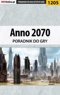 Anno 2070 - poradnik do gry - Mateusz "Boo" Bartosiewicz - ebook