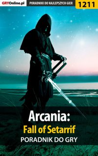 Arcania: Fall of Setarrif - poradnik do gry - Michał "Wolfen" Basta - ebook