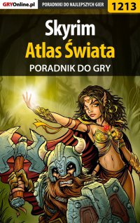 Skyrim - Atlas Świata - poradnik do gry - Jacek "Stranger" Hałas - ebook