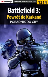 Battlefield 3: Powrót do Karkand - poradnik do gry - Piotr "MaxiM" Kulka - ebook