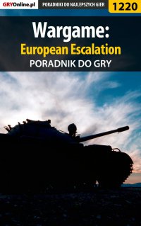 Wargame: European Escalation - poradnik do gry - Michał "Wolfen" Basta - ebook