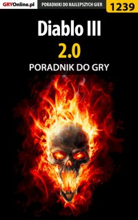 Diablo III 2.0 - poradnik do gry - Maciej "Psycho Mantis" Stępnikowski - ebook