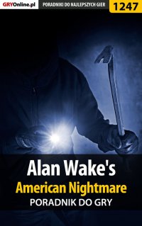 Alan Wake's American Nightmare - poradnik do gry - Zamęcki "g40st" Przemysław - ebook
