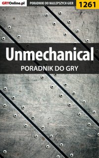 Unmechanical - poradnik do gry - Artur "Arxel" Justyński - ebook