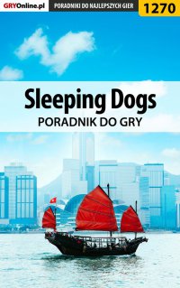 Sleeping Dogs - poradnik do gry - Michał "Kwiść" Chwistek - ebook