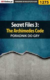 Secret Files 3: The Archimedes Code - poradnik do gry - Katarzyna "Kayleigh" Michałowska - ebook