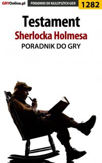 Testament Sherlocka Holmesa - poradnik do gry - Katarzyna "Kayleigh" Michałowska - ebook