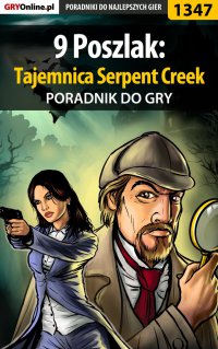 9 Poszlak: Tajemnica Serpent Creek - poradnik do gry - Mateusz "Boo" Bartosiewicz - ebook