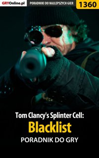 Tom Clancy's Splinter Cell: Blacklist - poradnik do gry - Jacek "Stranger" Hałas - ebook