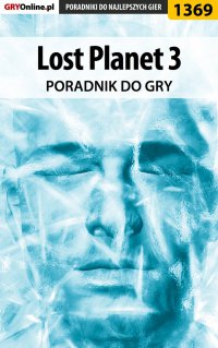 Lost Planet 3 - poradnik do gry - Norbert "Norek" Jędrychowski - ebook