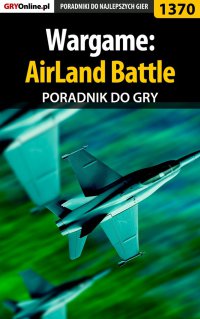 Wargame: AirLand Battle - poradnik do gry - Hubert "Hubertura" Mitura - ebook