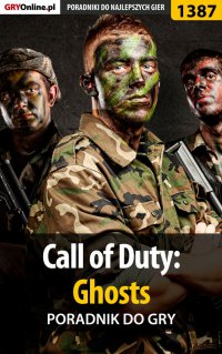 Call of Duty: Ghosts - poradnik do gry - Jakub Bugielski - ebook