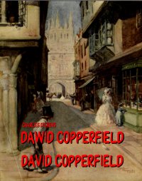 Dawid Copperfield: Dzieje, przygody, doświadczenia... David Copperfield: The Personal History, Adventures... - Charles Dickens - ebook