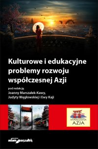 Kulturowe i edukacyjne problemy rozwoju współczesnej Azji - mgr Ewa Kaja - ebook