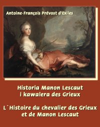 Historia Manon Lescaut i kawalera des Grieux. L’Histoire du chevalier des Grieux et de Manon Lescaut - Abbé Prévost - ebook