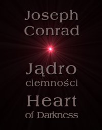 Jądro ciemności. Heart of Darkness - Joseph Conrad - ebook