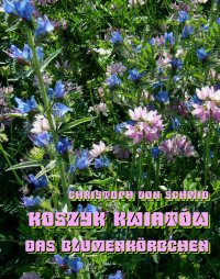 Koszyk kwiatów. Das Blumenkörbchen - Christoph von Schmid - ebook