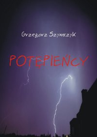 Potępieńcy - Grzegorz Szymczyk - ebook