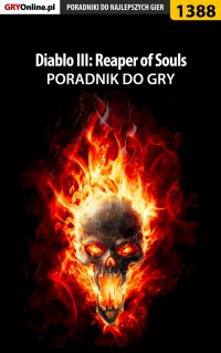 Diablo III: Reaper of Souls - poradnik do gry - Marcin "Xanas" Baran - ebook