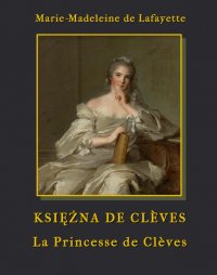 Księżna de Clèves - La Princesse de Clèves - Marie-Madeleine de Lafayette - ebook