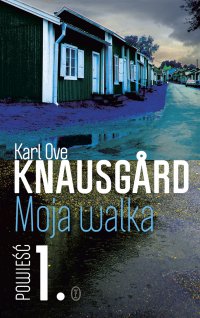 Moja walka. Księga 1 - Karl Ove Knausgård - ebook