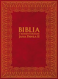 Biblia z Komentarzami Jana Pawła II - Bp Kazimierz Romaniuk - ebook