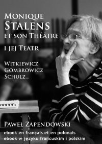 Monique Stalens et son Théâtre. Witkiewicz, Gombrowicz, Schulz... - Paweł Bitka Zapendowski - ebook