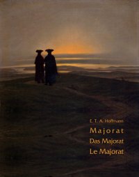 Majorat - Das Majorat - Le Majorat - Ernst Theodor Amadeus Hoffmann - ebook