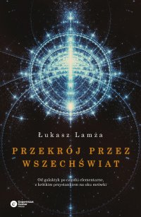 Przekrój przez wszechświat - Łukasz Lamża - ebook