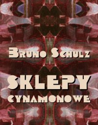 Sklepy cynamonowe - Bruno Schulz - ebook