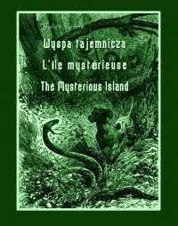 Wyspa tajemnicza. L’Île mystérieuse. The Mysterious Island - Jules Verne - ebook
